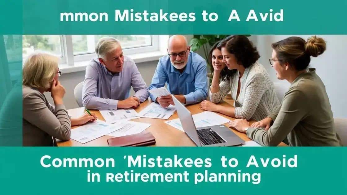 Common mistakes to avoid in retirement planning